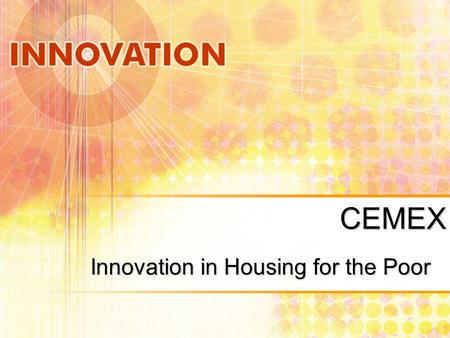 Innovation in Housing for the Poor