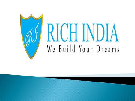 153.6 Acres Integrated Township By RICH INDIA An Integrated 150 Acres Township which comprises of all the facilities at one same location. Township has.