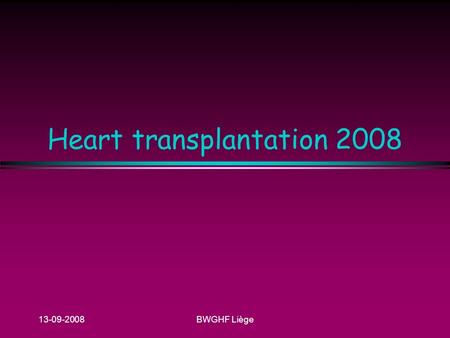 13-09-2008BWGHF Liège Heart transplantation 2008.