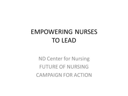 EMPOWERING NURSES TO LEAD