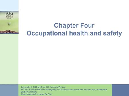 Copyright  2005 McGraw-Hill Australia Pty Ltd PPTs t/a Human Resource Management in Australia 2e by De Cieri, Kramar, Noe, Hollenbeck, Gerhart & Wright.