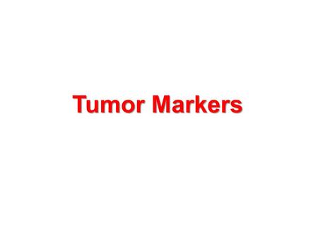 Tumor Markers.