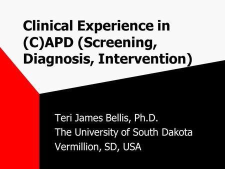 Clinical Experience in (C)APD (Screening, Diagnosis, Intervention)