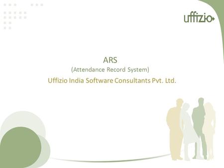 ARS (Attendance Record System) Uffizio India Software Consultants Pvt. Ltd.