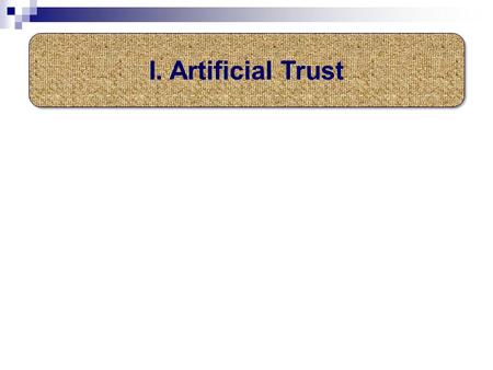 I. Artificial Trust. 1. Carnal weapons Ps.20:7 Ps.44:6 Lk.11:22 Trust: to believe in something or someone to the extent of placing reliance or trust in.