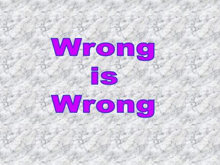 “But he that doeth wrong shall receive for the wrong which he hath done: and there is no respect of persons.” Col. 3:25 “But he who does wrong will be.