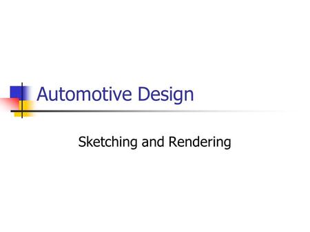 Automotive Design Sketching and Rendering. Introduction Although we all like to see and admire well crafted illustrations, as a professional automotive.