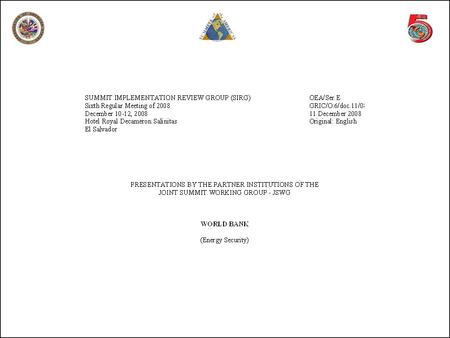 1. Summit Implementation Review Group December 10, 2008 El Salvador Philippe Benoit Sector Manager, Energy Latin America and the Caribbean The World Bank.