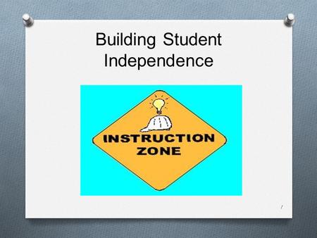 Building Student Independence 1. Getting re-connected 2.