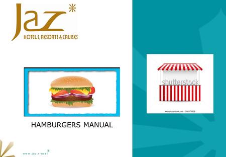 HAMBURGERS MANUAL. Hamburger The story The hamburger most likely first appeared in the 19th or early 20th century The modern hamburger was a product of.