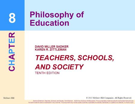 CHAPTERCHAPTER TEACHERS, SCHOOLS, AND SOCIETY TENTH EDITION DAVID MILLER SADKER KAREN R. ZITTLEMAN Sadker/Zittleman, Teachers, Schools, and Society, Tenth.