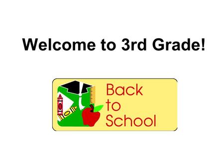 Welcome to 3rd Grade!. 3rd Grade Teachers Rachelle Hall Math and Writing Sandra Longhofer Reading and Writing We both will teach Science and Social Studies.