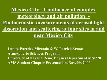 Mexico City: Confluence of complex meteorology and air pollution - Photoacoustic measurements of aerosol light absorption and scattering at four sites.