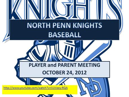 PLAYER and PARENT MEETING OCTOBER 24, 2012