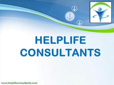 Powerpoint Templates Page 1 HELPLIFE CONSULTANTS www.helplifeconsultants.com.