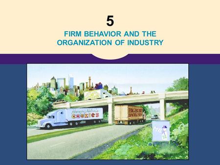 FIRM BEHAVIOR AND THE ORGANIZATION OF INDUSTRY