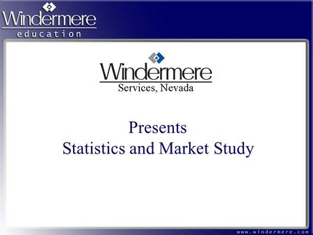 Presents Statistics and Market Study. How to obtain the “Statistics You Must Know” Log onto MLXchange to begin your compilations 2.