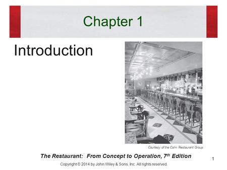 Chapter 1 Introduction Courtesy of the Cohn Restaurant Group