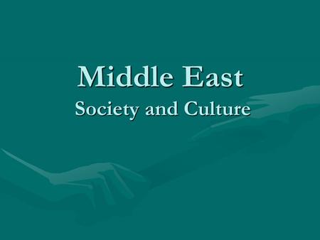 Middle East Society and Culture. ISLAM What is ISLAM? Islam is an Arabic word derived from the word peace, which also means submitting to a higher will.