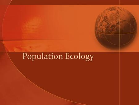 Population Ecology.