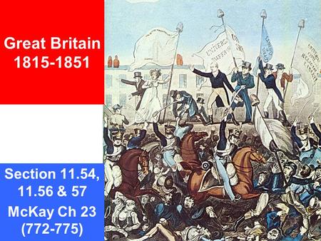 Great Britain 1815-1851 Section 11.54, 11.56 & 57 McKay Ch 23 (772-775)