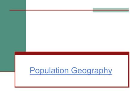 Population Geography.