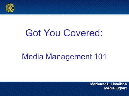 Marianne L. Hamilton Media Expert Got You Covered: Media Management 101.