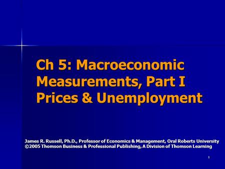 Ch 5: Macroeconomic Measurements, Part I Prices & Unemployment