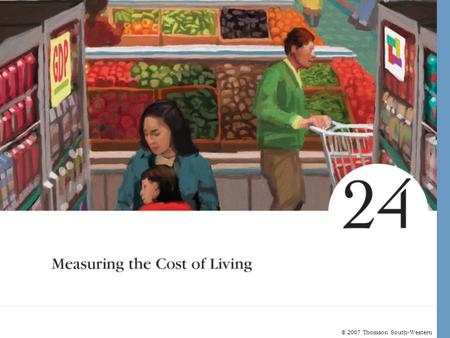 © 2007 Thomson South-Western. Last Chapter … In the last chapter, we looked at how economists use GDP to measure the quantity of goods and services that.