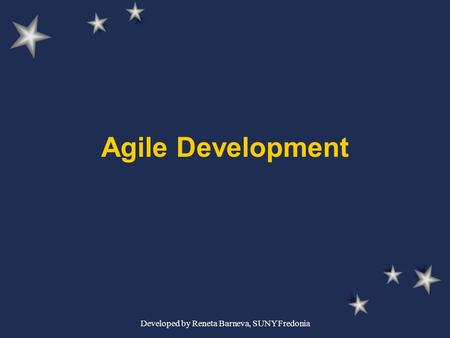 Developed by Reneta Barneva, SUNY Fredonia Agile Development.