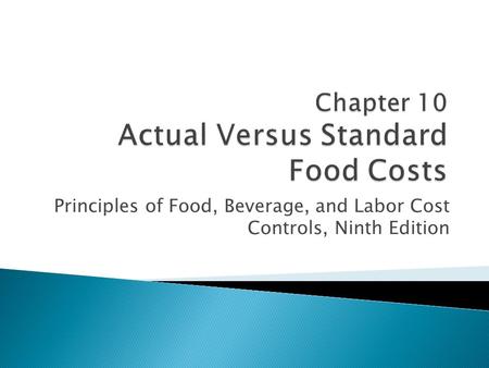 Principles of Food, Beverage, and Labor Cost Controls, Ninth Edition.