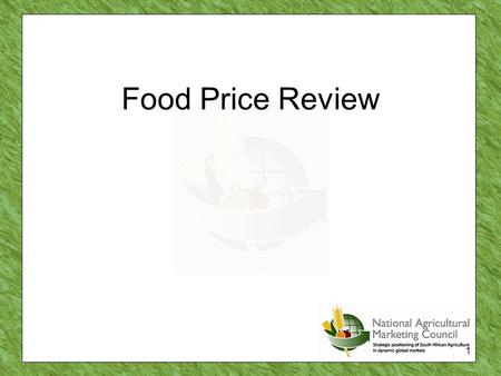 1 Food Price Review. 2 Presentation outline Background on NAMC’s role in food price monitoring International Trends Local Trends –Long term trends (CPIX.