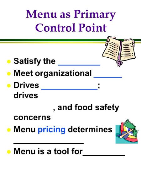 Menu as Primary Control Point