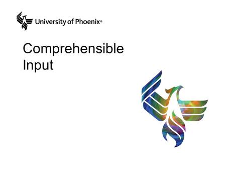 Comprehensible Input. Appropriate Speech Rate and enunciation o How the teacher speaks Complexity of speech o What the teacher says Vocabulary Enunciation.