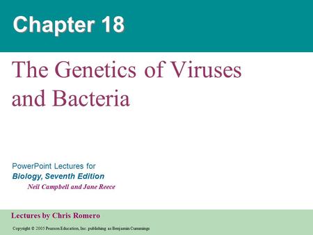 Copyright © 2005 Pearson Education, Inc. publishing as Benjamin Cummings PowerPoint Lectures for Biology, Seventh Edition Neil Campbell and Jane Reece.