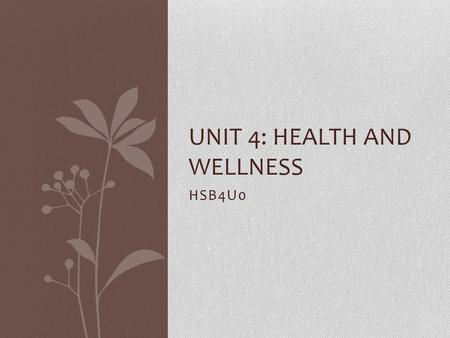 HSB4U0 UNIT 4: HEALTH AND WELLNESS. Class Share The last time I was sick… I felt like… I looked like… I took/did… There are a number of factors that affect.