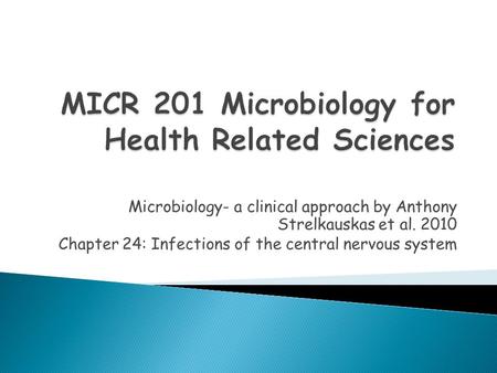 MICR 201 Microbiology for Health Related Sciences