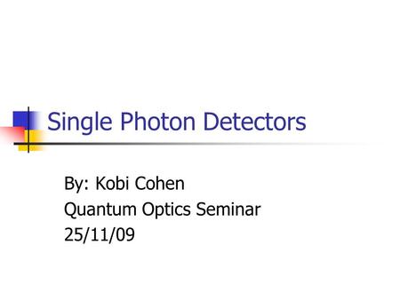 Single Photon Detectors