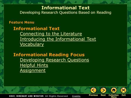 Informational Text Developing Research Questions Based on Reading Informational Text Connecting to the Literature Introducing the Informational Text Vocabulary.