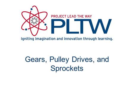 Gears, Pulley Drives, and Sprockets. Gears, Pulleys, & Sprockets Mechanisms used to transfer energy through rotary motion. Change the speed of rotation.