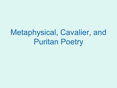 Metaphysical, Cavalier, and Puritan Poetry