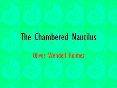 The Chambered Nautilus