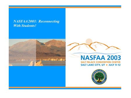 NASFAA 2003: Reconnecting With Students!. 2 Resolving Student Eligibility Issues This session provides a review of all data match interfaces that CPS.