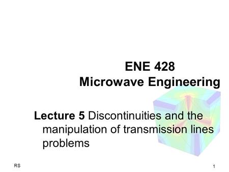 ENE 428 Microwave Engineering