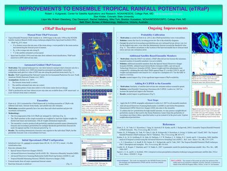 IMPROVEMENTS TO ENSEMBLE TROPICAL RAINFALL POTENTIAL (eTRaP) eTRaP Background Robert J. Kuligowski, Center for Satellite Applications and Research, NOAA/NESDIS,