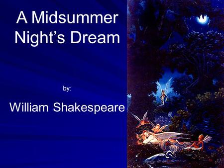 A Midsummer Night’s Dream