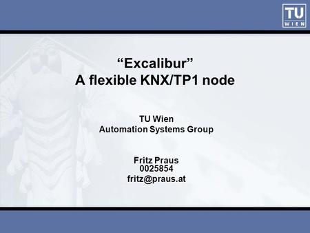 “Excalibur” A flexible KNX/TP1 node