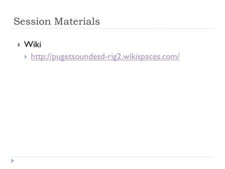 Session Materials  Wiki 