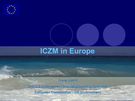 ICZM in Europe Anne Burrill