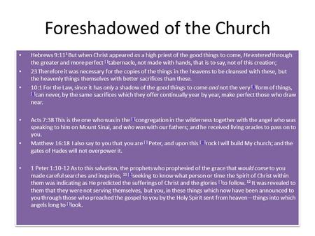 Hebrews 9:11 1 But when Christ appeared as a high priest of the good things to come, He entered through the greater and more perfect [l] tabernacle, not.